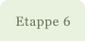 Etappe 6