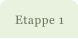 Etappe 1