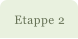 Etappe 2